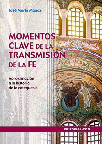 Cover for Momentos clave de la transmisión de la fe
