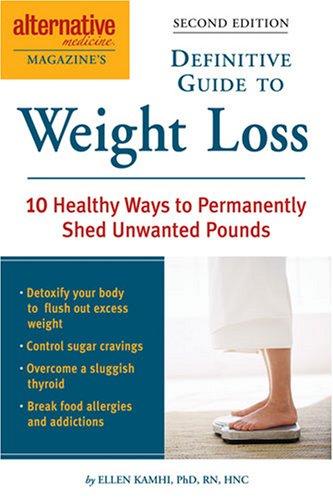 Cover for Alternative Medicine Magazine's Definitive Guide to Weight Loss