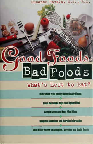 Cover for Good foods, bad foods