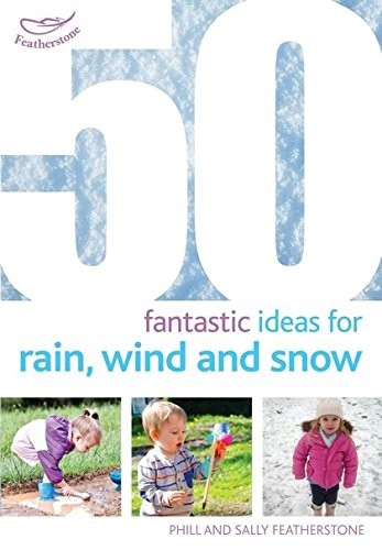 Cover for 50 Fantastic Ideas for Rain, Wind and Snow