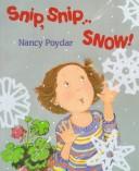 Cover for Snip, snip ... snow!