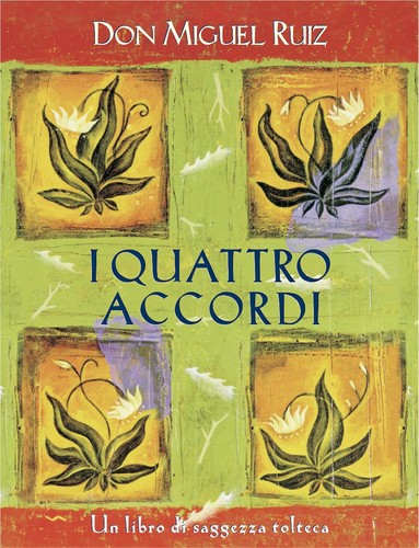 Cover for I quattro accordi: Un libro di saggezza tolteca. (Nuove frontiere del pensiero)