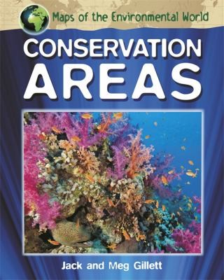 Cover for Conservation Areas
            
                Maps of the Environmental World