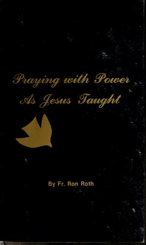 Cover for Praying with power as Jesus taught