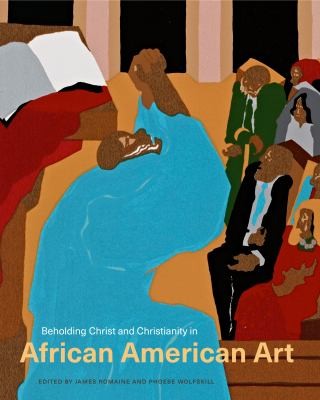 Cover for Beholding Christ and Christianity in African American art