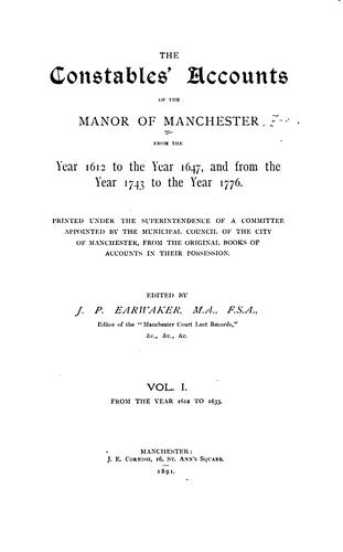 Cover for The Constables' Accounts of the Manor of Manchester from the Year 1612 to the Year 1647