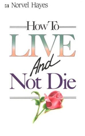 Cover for How to live and not die