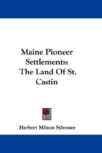 Cover for Maine Pioneer Settlements