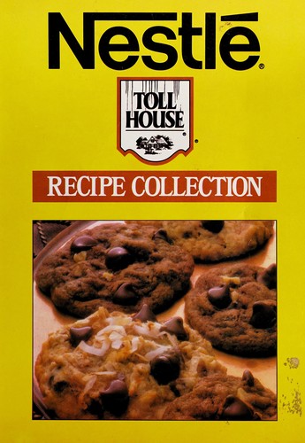 Cover for Nestlé Toll House Recipe Collection