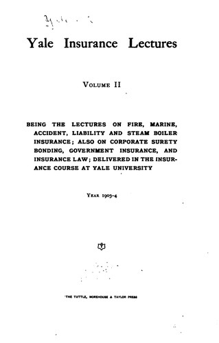 Cover for Yale Insurance Lectures: V. 1-2; Being the Lectures on Life Insurance ...