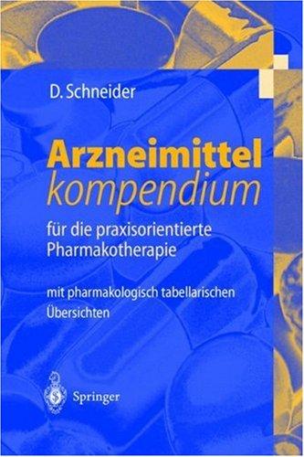 Cover for Arzneimittelkompendium. für die praxisorientierte Pharmakotherapie. mit pharmakologisch-tabellarischen Übersichten