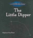 Cover for The Little Dipper (Peters, Stephanie True, Library of Constellations.)