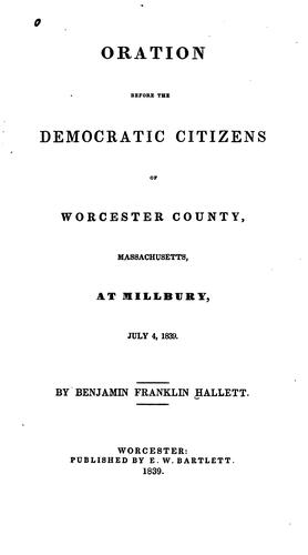 Cover for Oration before the Democratic citizens of Worcester county, Massachusetts, at Millbury, July 4, 1839.
