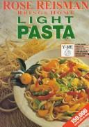 Cover for Rose Reisman Brings Home Light Pasta