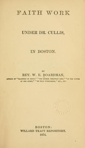 Cover for Faith work under Dr. Cullis, in Boston