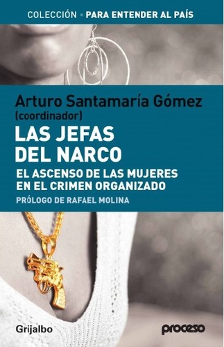 Cover for Las jefas del narco: el ascenso de las mujeres en el crimen organizado