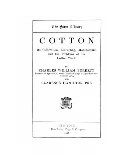 Cover for Cotton, its cultivation, marketing, manufacture, and the problems of the cotton world