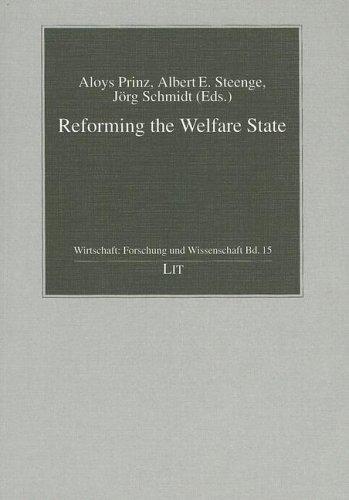 Cover for Reforming the Welfare State (Wirschaft Forschung Und Wissenschaft)