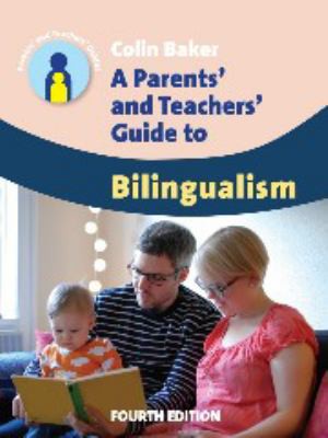 Cover for A parents' and teachers' guide to bilingualism