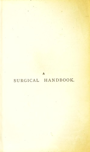 Cover for A surgical handbook : for the use of students, practitioners, house-surgeons, and dressers