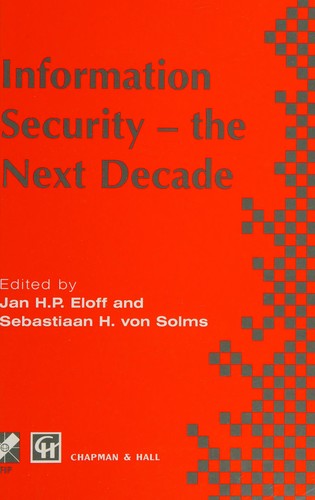 Cover for Information Security - the Next Decade (IFIP International Federation for Information Processing)