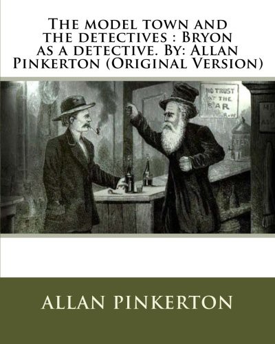 Cover for The model town and the detectives : Bryon as a detective. By