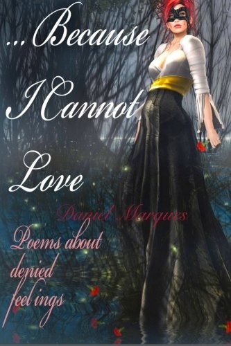 Cover for ...Because I Cannot Love