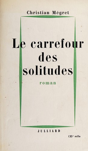 Cover for Le carrefour des solitudes