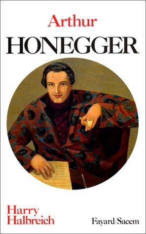 Cover for Arthur Honegger, un musicien dans la cité des hommes