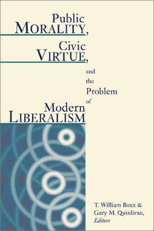 Cover for Public Morality, Civic Virtue, and the Problem of Modern Liberalism
