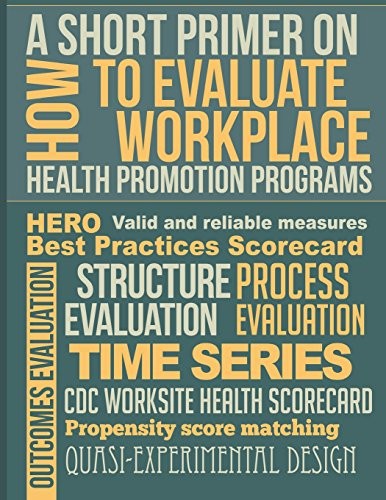 Cover for A Short Primer on How to Evaluate Workplace Health Promotion Programs