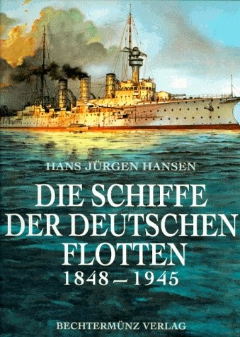 Cover for Die Schiffe der deutschen Flotten 1848-1945