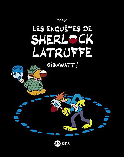 Cover for Les enquêtes de Sherlock Latruffe, Tome 01
