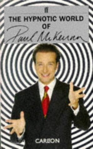 Cover for The hypnotic world of Paul McKenna.