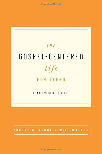 Cover for The Gospel-Centered Life for Teens Leader's Guide