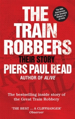 Cover for The Train Robbers: Their Story