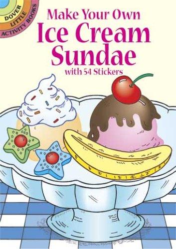 Cover for Make Your Own Ice Cream Sundae with 54 Stickers