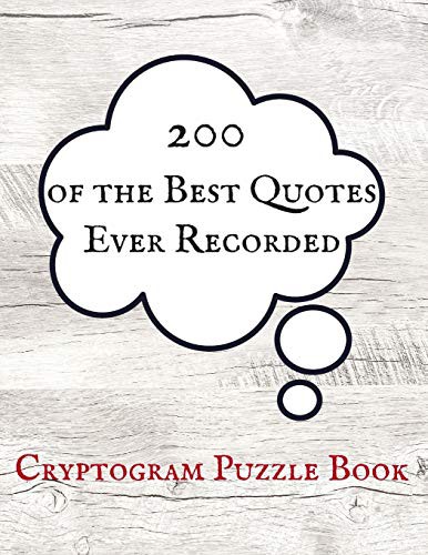 Cover for 200 of The Best Quotes Ever Recorded Cryptogram Puzzle Book