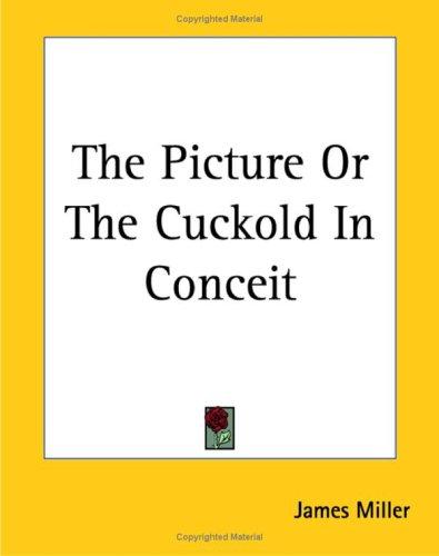 Cover for The Picture or the Cuckold in Conceit