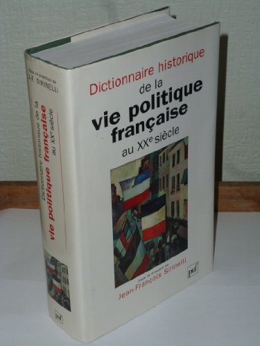 Cover for Dictionnaire historique de la vie politique française au XXe siècle