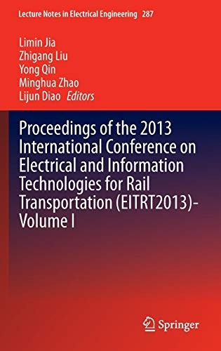 Cover for Proceedings of the 2013 International Conference on Electrical and Information Technologies for Rail Transportation -Volume I