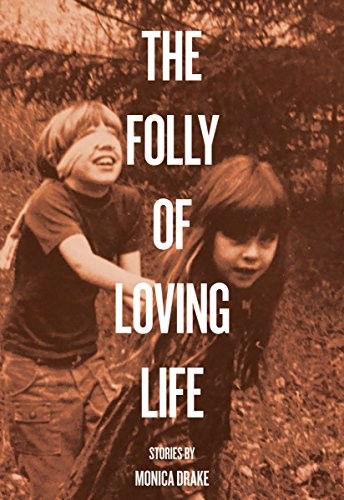 Cover for The Folly of Loving Life