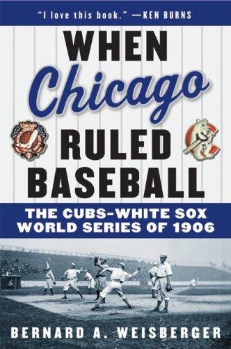 Cover for When Chicago Ruled Baseball