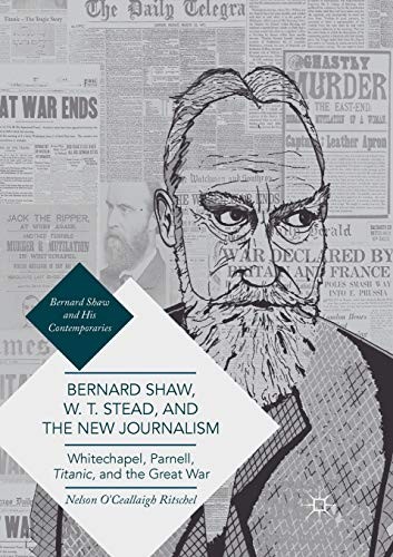 Cover for Bernard Shaw, W. T. Stead, and the New Journalism