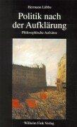 Cover for Politik nach der Aufklärung. Philosophische Aufsätze.