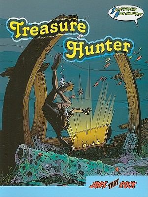 Cover for Treasure Hunter
            
                Jobs That Rock Graphic Illustrated