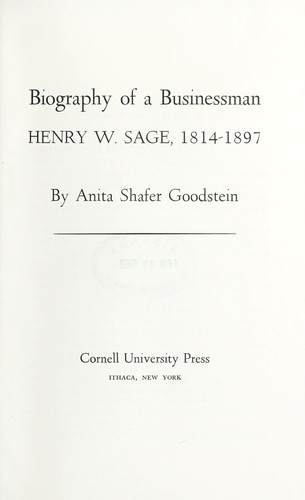 Cover for Biography of a businessman: Henry W. Sage, 1814-1897.