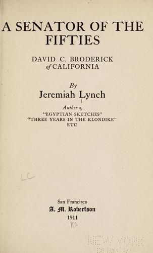 Cover for A senator of the fifties: David C. Broderick, of California