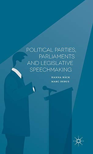 Cover for Political Parties, Parliaments and Legislative Speechmaking