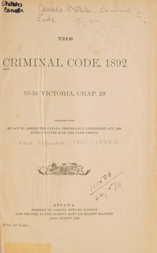 Cover for The criminal code, 1892, 55-56 Victoria, chap. 29, together with An act to amend the Canada Temperance Amendment Act, 1888, being chapter 26 of the same session.